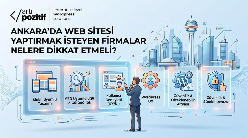 Ankara’da Web Sitesi Yaptırmak İsteyen Firmalar Nelere Dikkat Etmeli?